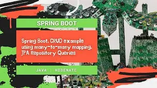 Spring Boot. CRUD example using many-to-many mapping. JPA Repository Query