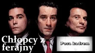 Poza kadrem - Chłopcy z ferajny (Goodfellas)