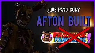 AFTON BUILT||El fangame que no llegó al FAZBEAR FANVERSE!