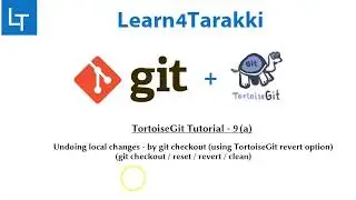 TortoiseGit Tutorial 9(a): Undoing local changes using tortoiseGit revert option