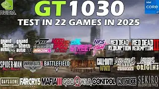 GT 1030 + i7 3770 - Test in 22 Games in 2025