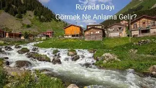 Rüyada Dayı Görmek Ne Anlamadır