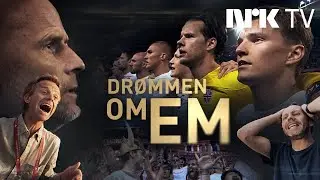 Drømmen om EM │TRAILER│NRK TV