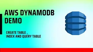 AWS DynamoDB Complete Lab| Create table ,item and index and insert data Demo