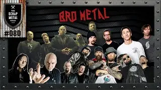 An Exploration Of Bro Metal!