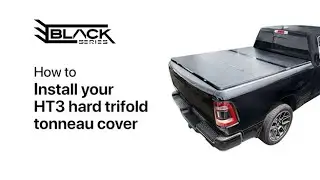 How to Install Black Series HT3 Hard Trifold Tonneau Cover