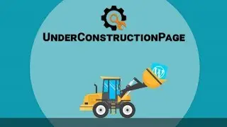 How To Create An Under Construction Page For WordPress | Coming Soon Page For WordPress Site