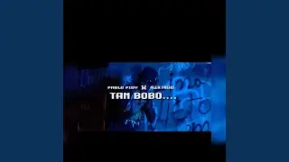 Tan BOBO (feat. Pablo Piddy)