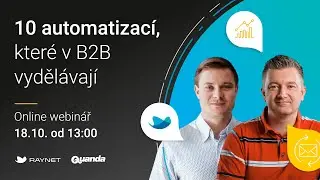 [Webinář | 18. 10. 2022] 10 automatizací, které v B2B vydělávají