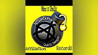 Quick Banger - (Affiliation) 🅰️ Nino x Shellz - Official Audio