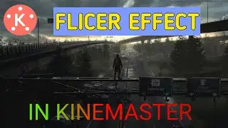 How To Make Flicker Effect In Kinemaster | How to Make Blink Effect In Kinemaster | Kinemaster Tutor