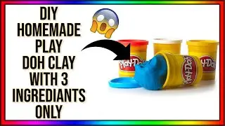 DIY homemade play doh clay with 3 ingrediants only