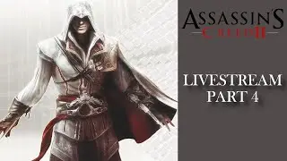 Assassin's Creed 2 Remastered Livestream Part 4  - Sequence 6 - 8