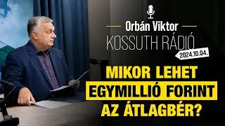 Orbán Viktor a Kossuth Rádióban (2024. október 4.)
