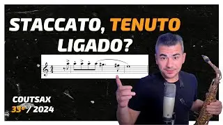 Articulações ESCRITAS - Tenuto Staccato Ligado - COMO TOCAR NO SAX - 33º CoutSax