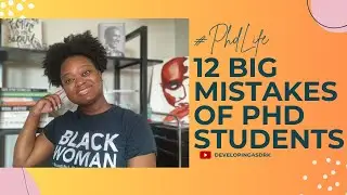 12 Mistakes PhD Students Make + a Bonus | Finishing Stronger and Healthier