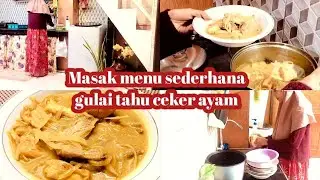 Rutinitas di dapur || masak gulai tahu ceker ayam