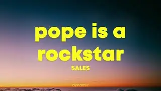 SALES - Pope Is a Rockstar (Lyrics) 