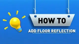 How to Add Floor Reflections