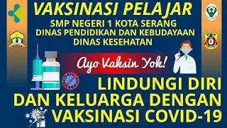 Vaksinasi Ke-2 SMP Negeri 1 Kota Serang
