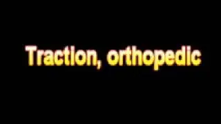 What Is The Definition Of Traction, orthopedic