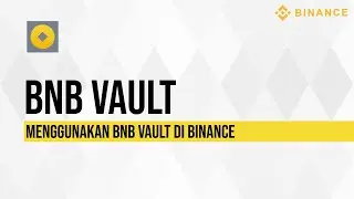BNB VAULT DI BINANCE | PASSIVE INCOME 2021