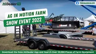 Ag in Motion Farm Show Event 2022 Tour by Scott Garvey