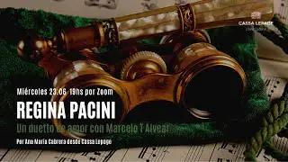 Regina Pacini, un duetto de amor. Encuentros literarios con Ana Maria Cabrera.