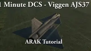 1 Minute DCS - Viggen AJS37 - ARAK Tutorial