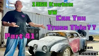 Part 41! This Radical Roof Revision Changes Everything for the Custom VW