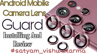 any Android mobile Camera Lens Protector Guard Installing & Review