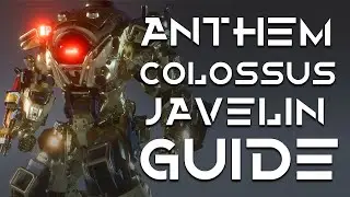 Anthem: Colossus Guide & Endgame Builds!