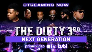 The Dirty 3rd: Next Generation - STREAMING NOW!!!