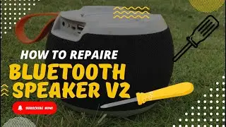 DIY: How To Repair Bluetooth Speaker V2
