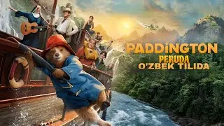 PADDINGTON | 3 | PADDINGTON PERUDA  | oʻzbek tilida | rasmiy treyler.
