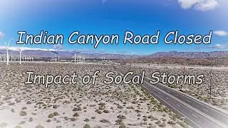 Indian Canyon Road - Palm Springs ... WASHED OUT 😮