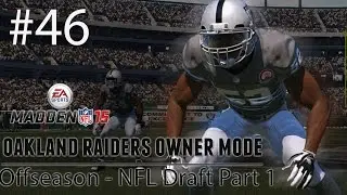 [PS4] Madden 15: Raiders Connected Franchise - Offseason - NFL Draft Part 1 [HD 1080P]
