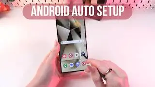 How to Set Up Android Auto on Samsung Galaxy S24 Ultra: Easy Guide