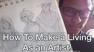How To Make A Living As An Artist (Tips and Tricks)