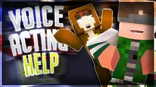 CALLING ALL MINECRAFT VOICE ACTORS!