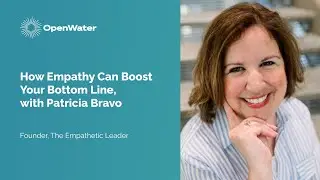 How Empathy Can Boost Your Bottom Line, with Patricia Bravo