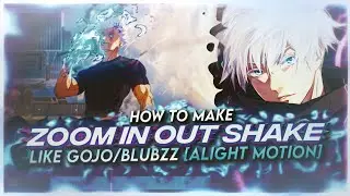 HOW TO MAKE ZOOM IN OUT SHAKE LIKE GOJO/BLUBZZ [ALIGHT MOTION]