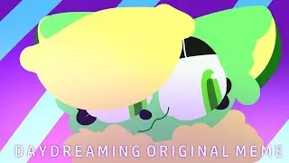Daydreaming original meme- flipaclip-50 sub special but its late