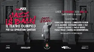 Jazz is back, il Teatro Olimpico per gli operatori sanitari