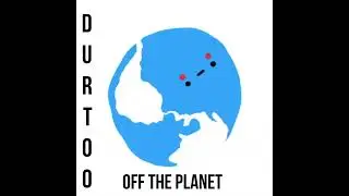 Durtoo - Off the planet (PROD. HINH)