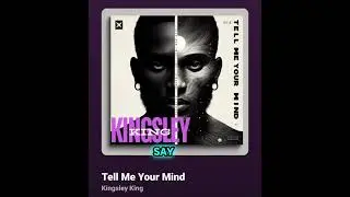 Tell Me Your Mind - Official Music Video by Kingsley King 🎶