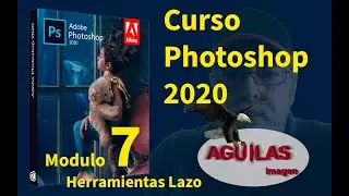 CURSO PHOTOSHOP 2020, Modulo 7 Herramientas