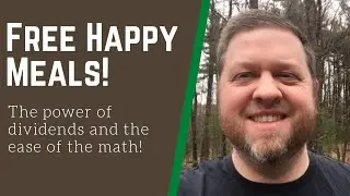 Happy Meals for life and the power of MCD dividends!
