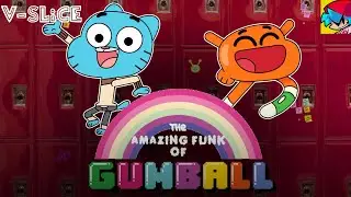 The Amazing Funk Of Gumball DEMO V-Slice Port 