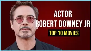 Top 10 Movies   Robert Downey Jr